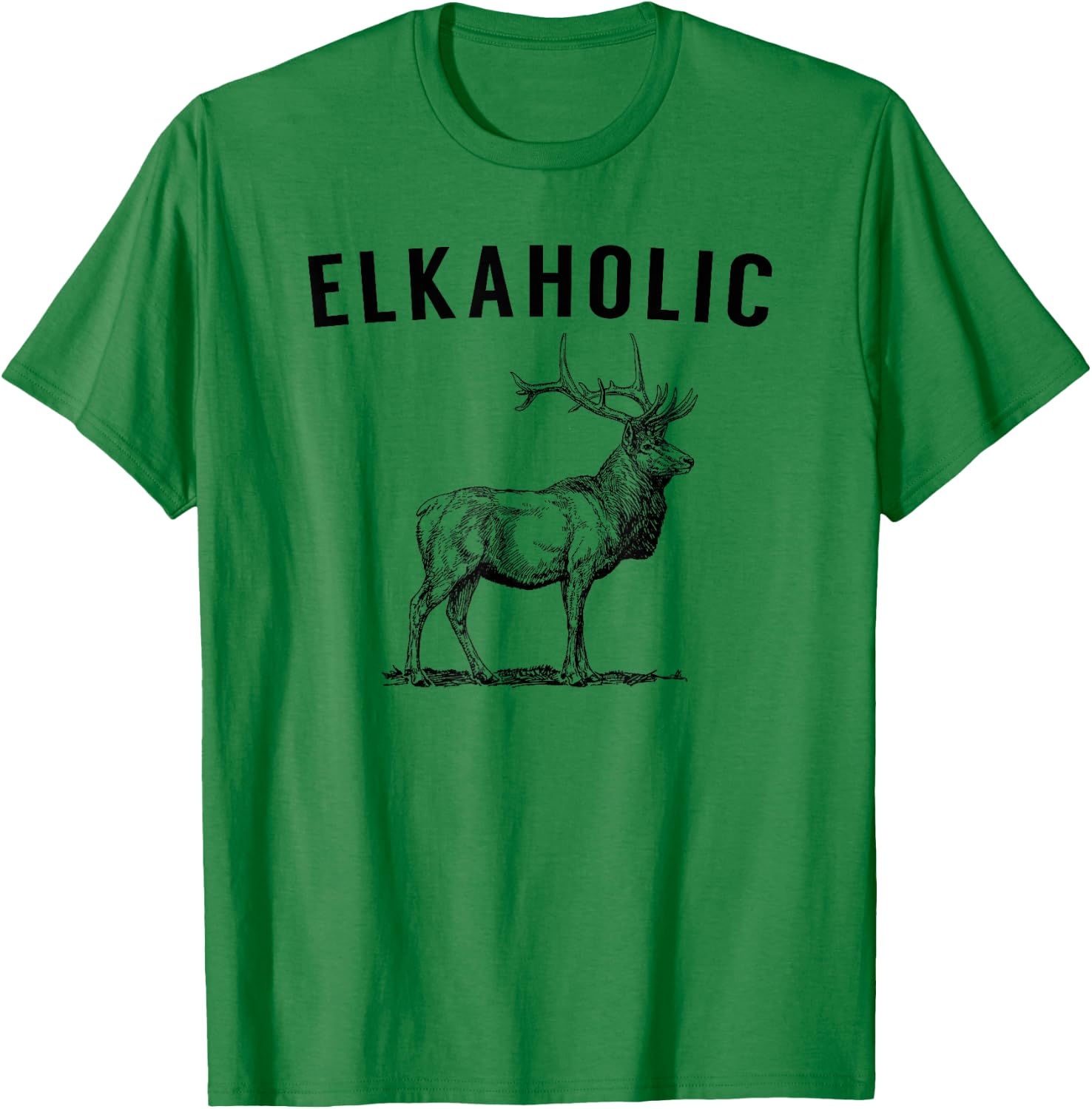 Elkaholic - Funny Elk Hunting T-Shirt - T-Shirt | Irish Green