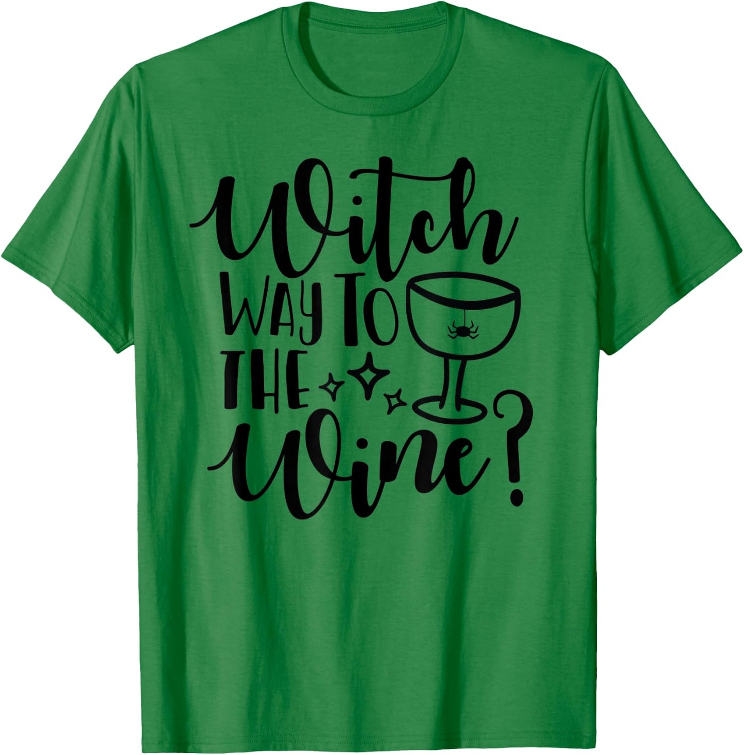 Witch Way to the Wine? Funny Teacher Mom Pun Women T-Shirt - T-Shirt | Irish Green