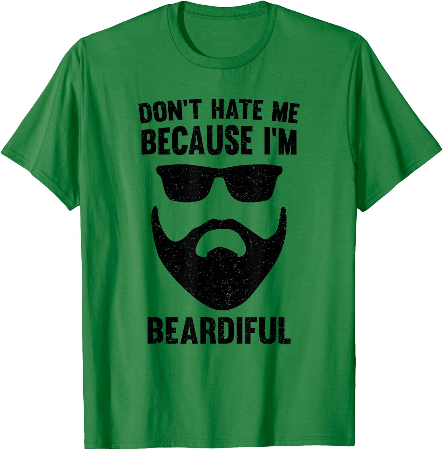 Don't Hate Me Because I'm Beardiful T-Shirt - T-Shirt | Irish Green