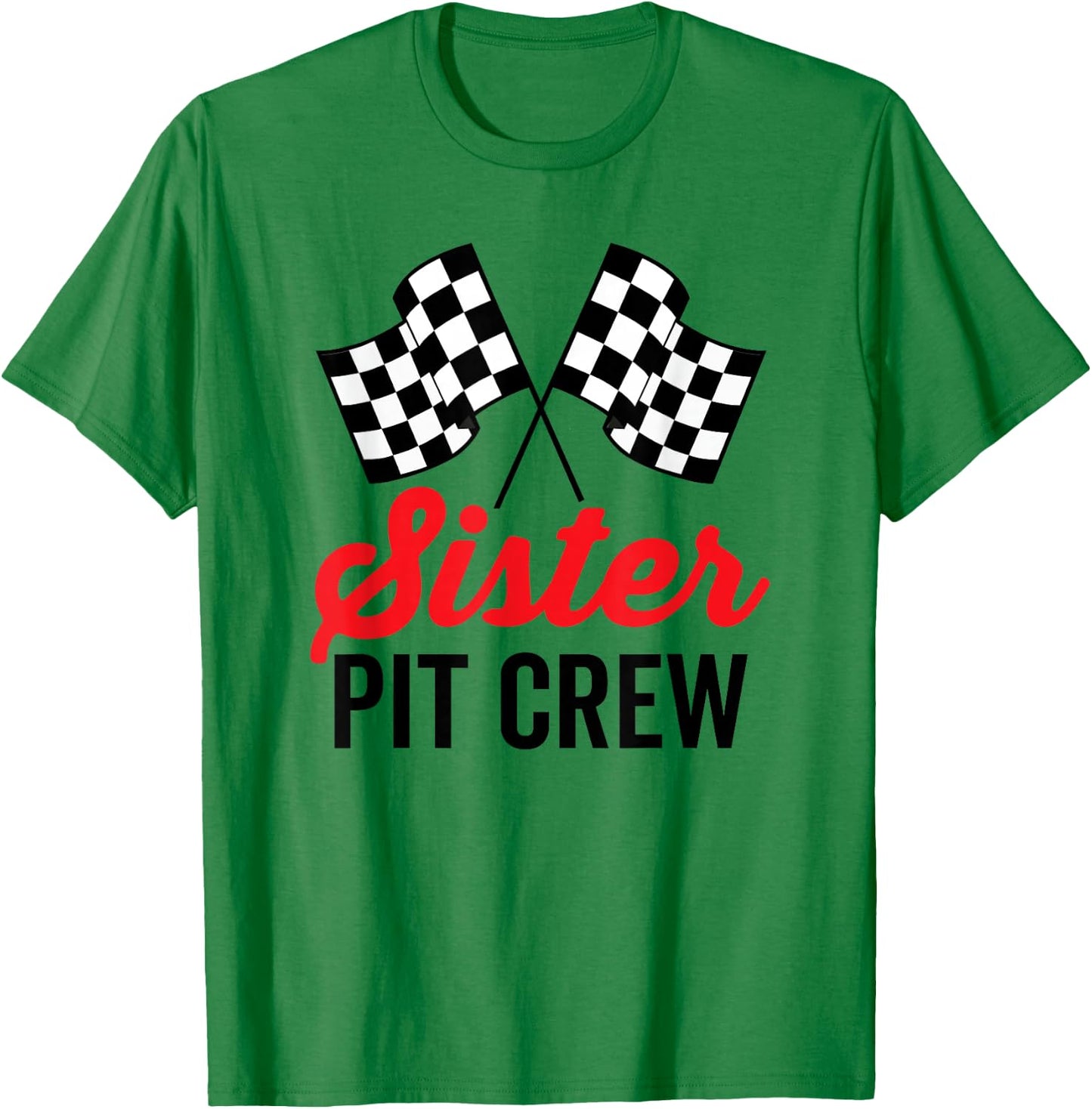 Sister Pit Crew for Racing Party Costume T-Shirt - T-Shirt | Irish Green