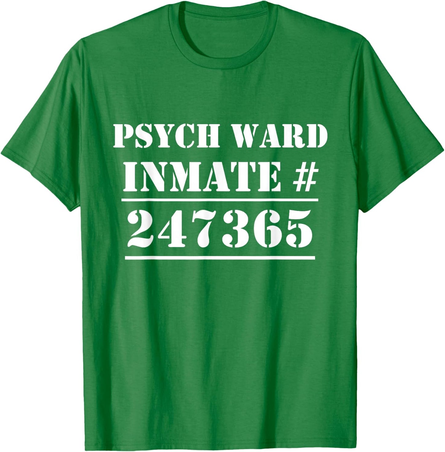 Psych Ward Costume Mental Patient Inmate Halloween T-Shirt - T-Shirt | Irish Green