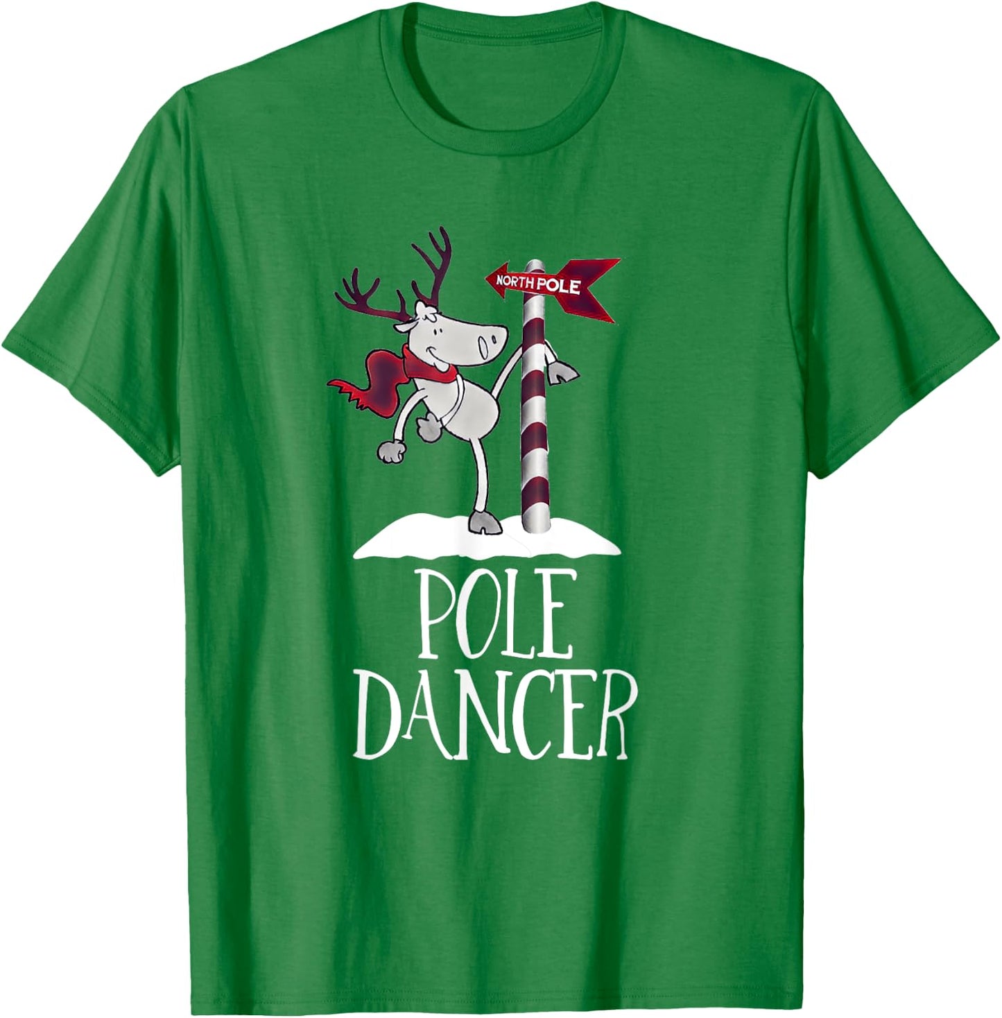 Funny Festive Christmas Pole Dancer North Pole Shirt T-Shirt - T-Shirt | Irish Green