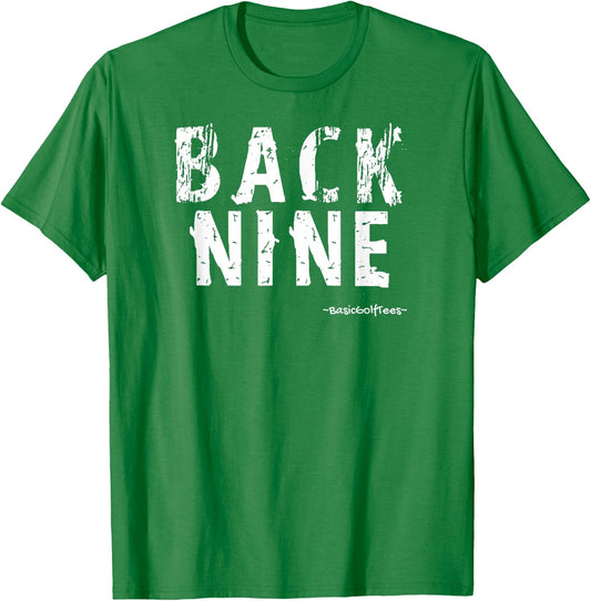 BACK NINE - Basic Funny Golf Shirt Gift T-Shirt - T-Shirt | Irish Green