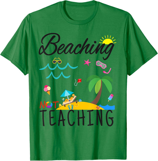 Summer Teacher gift, Beaching not Teaching T-Shirt - T-Shirt | Irish Green