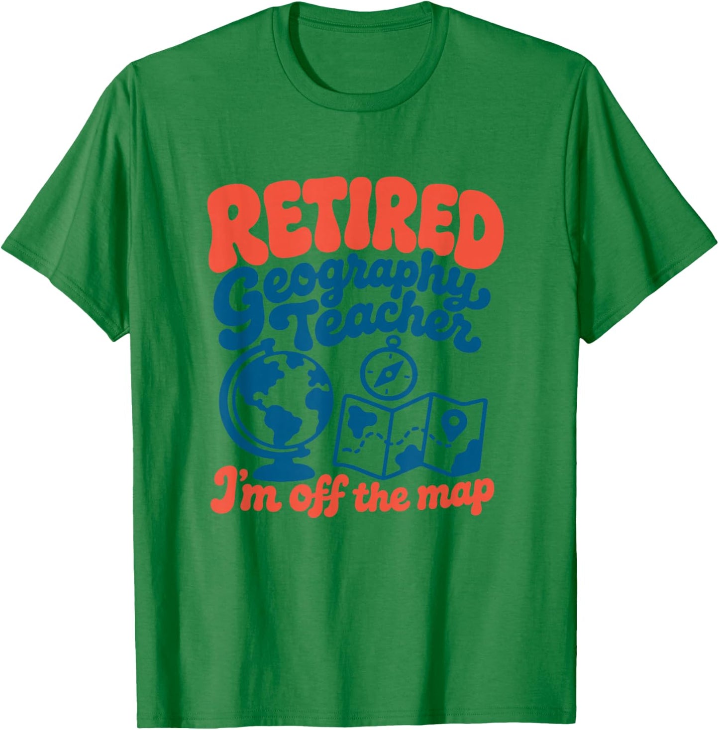 Retired Geography Teacher Retro Vintage Retirement T-Shirt - T-Shirt | Irish Green