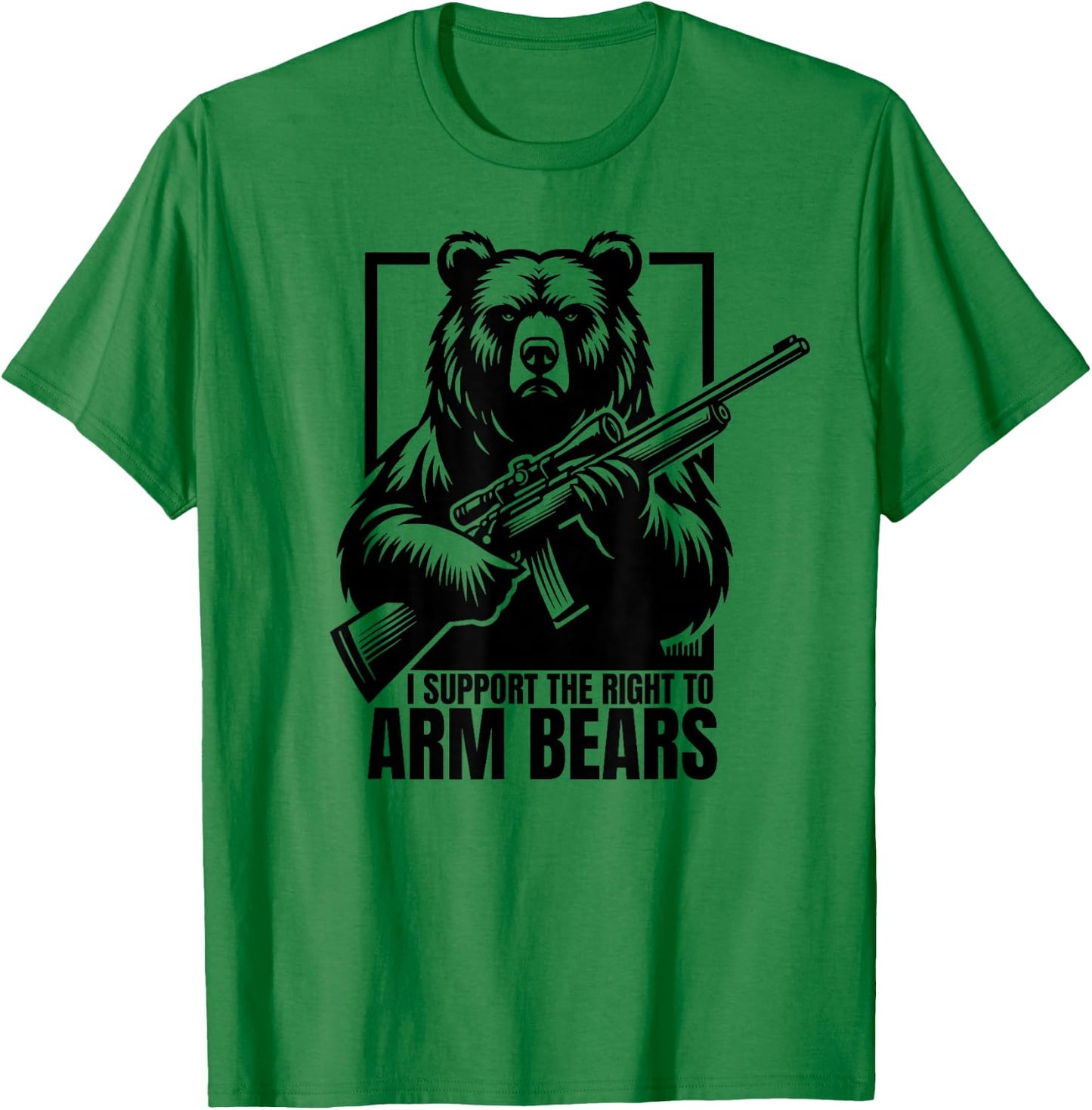 I SUPPORT THE RIGHT TO ARM BEARS Firearms Rifle Gun Joke T-Shirt - T-Shirt | Irish Green