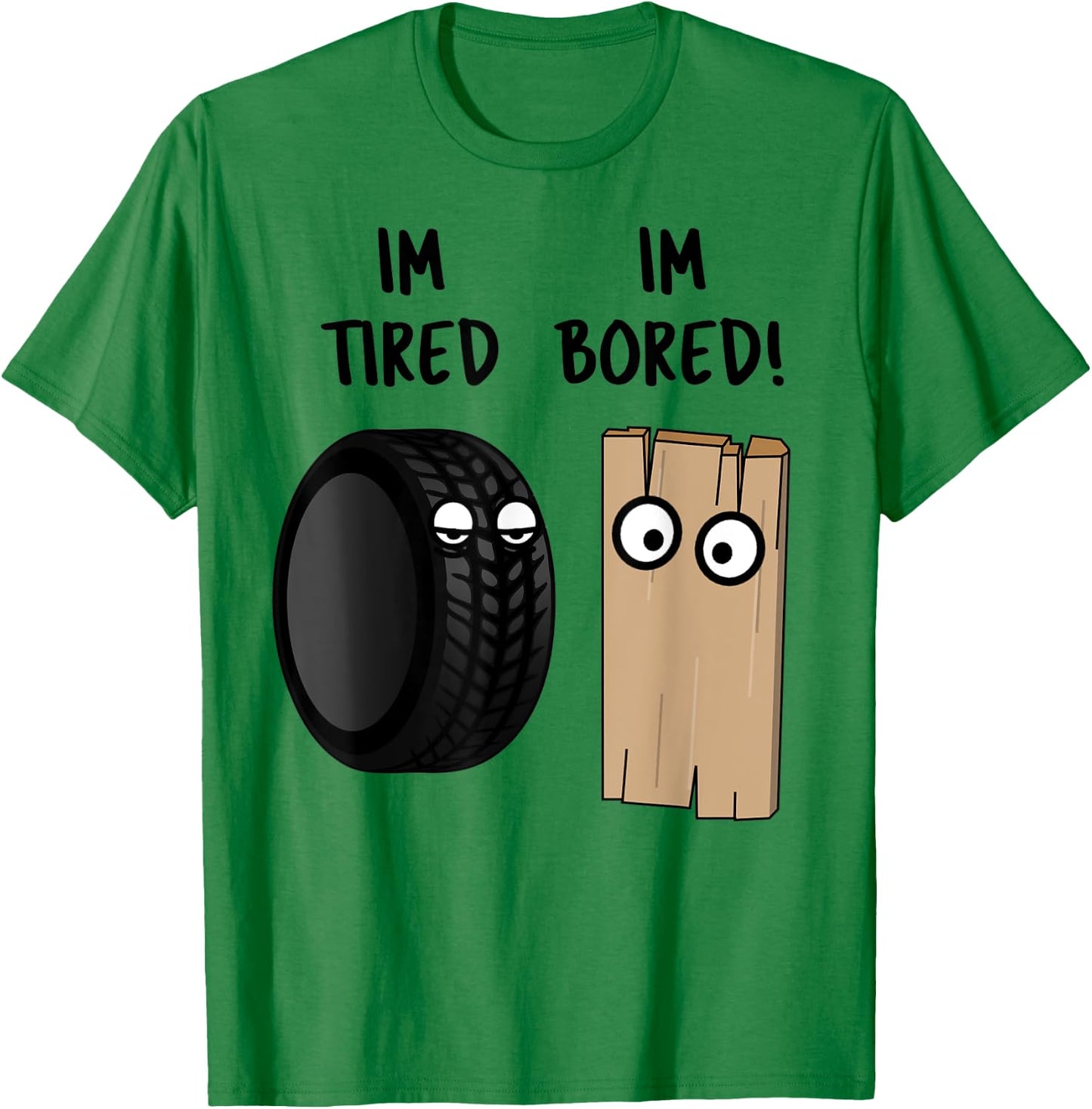 Funny Im Tired Bored Graphic Logo Character T-Shirt - T-Shirt | Irish Green