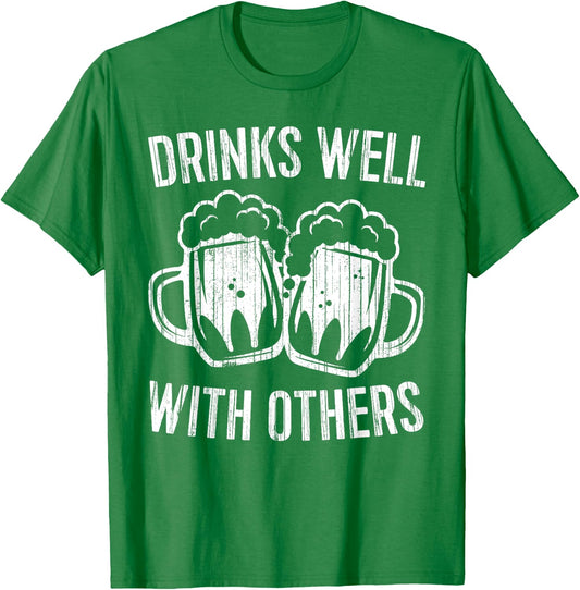Drinks Well With Others Shirt Men Women St Patricks Day T-Shirt - T-Shirt | Irish Green