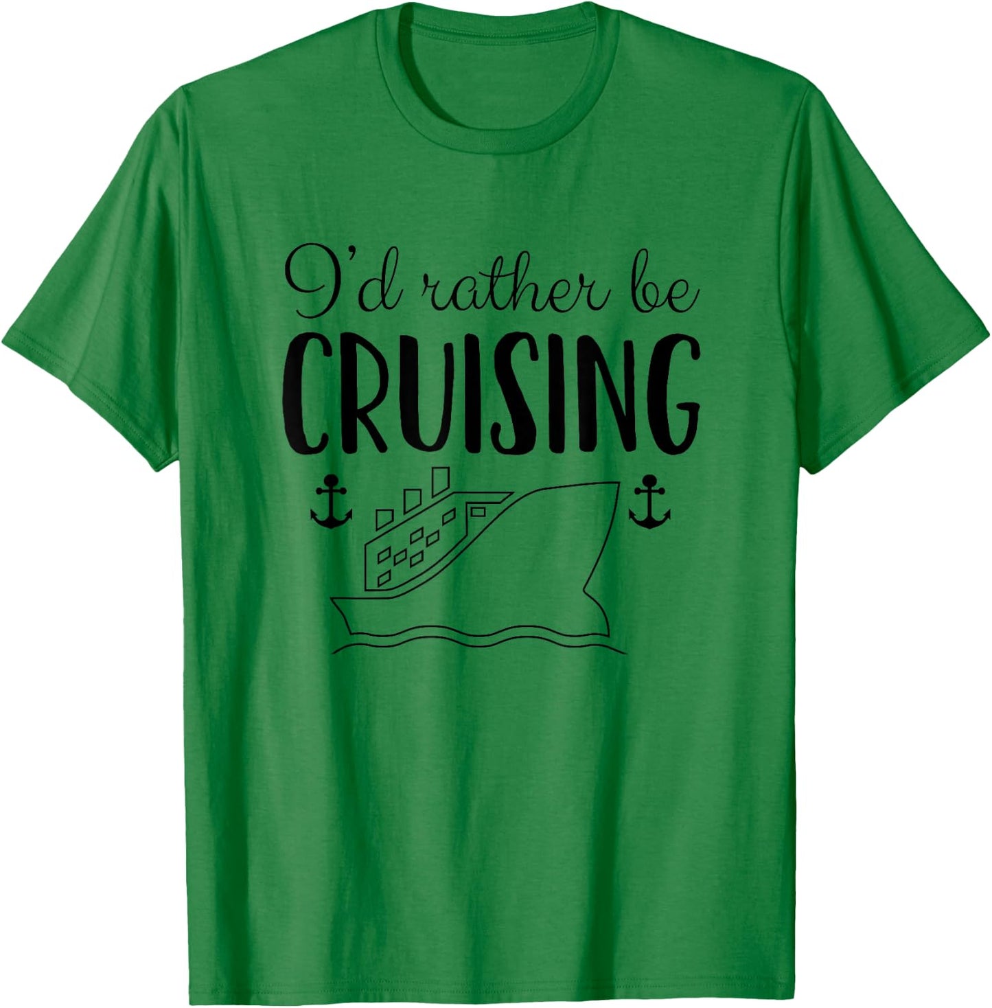 Cruise Ship Gift Shirt I'd Rather Be Cruising T-Shirt - T-Shirt | Irish Green