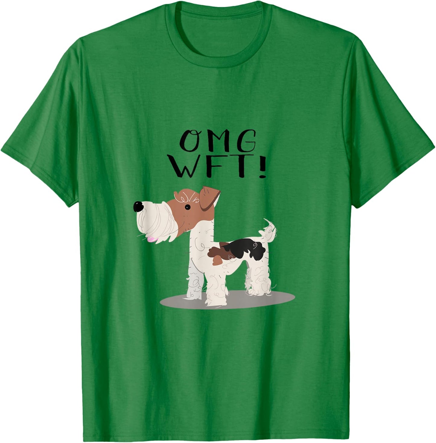 OMG WFT! Wire Fox Terrier Shirt T-Shirt - T-Shirt | Irish Green