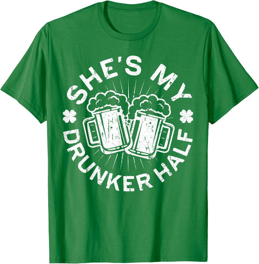 She's My Drunker Half Shirt Matching St Patricks Day T-Shirt - T-Shirt | Irish Green