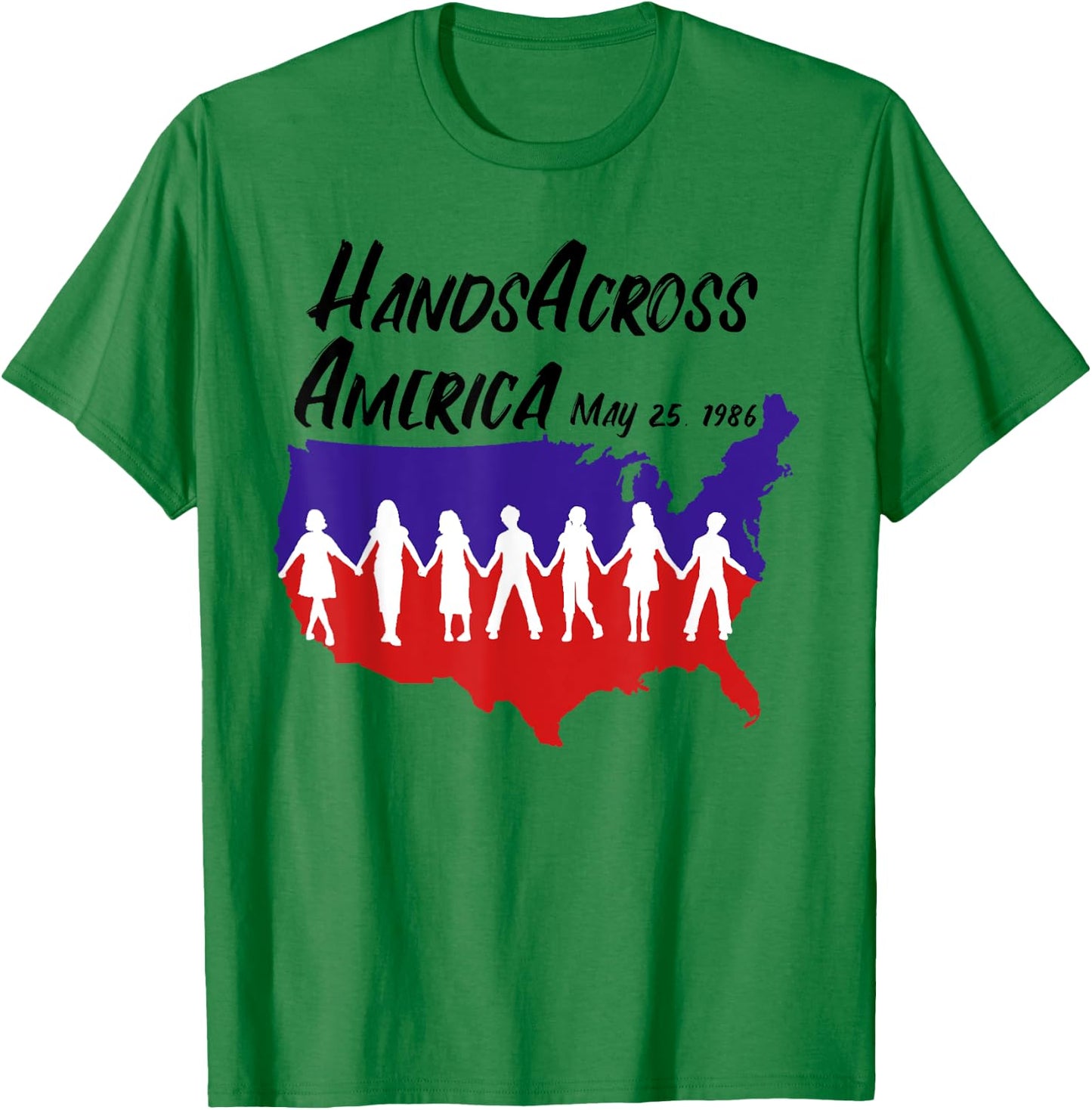 Hands Across America T Shirt May 25, 1986 Men Women & Kids T-Shirt - T-Shirt | Irish Green