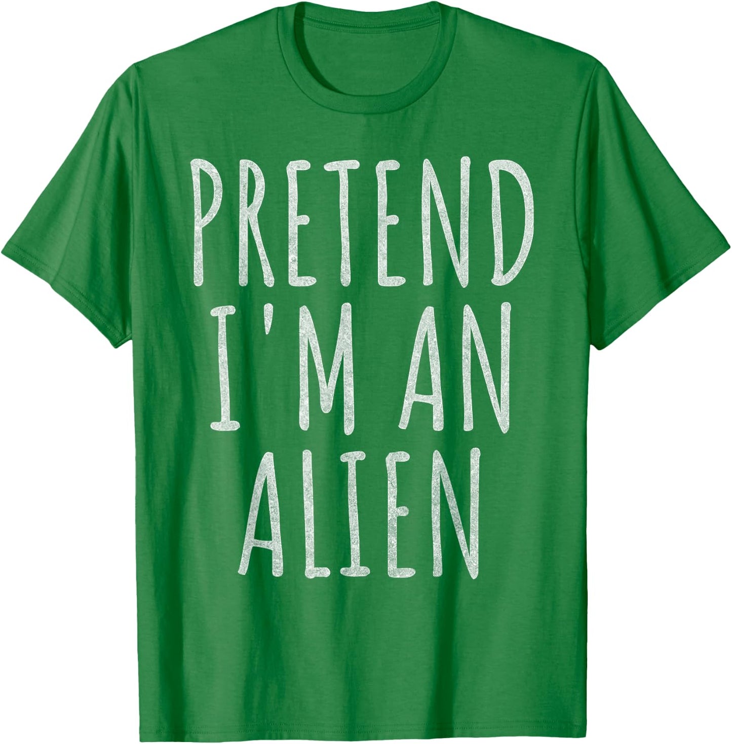 Pretend Im an Alien Halloween Costume 2024 Extraterrestrial T-Shirt - T-Shirt | Irish Green