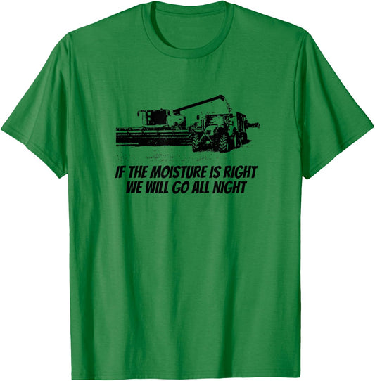 Combine Driving Harvest Funny Farming - If The Moisture Is.. T-Shirt - T-Shirt | Irish Green