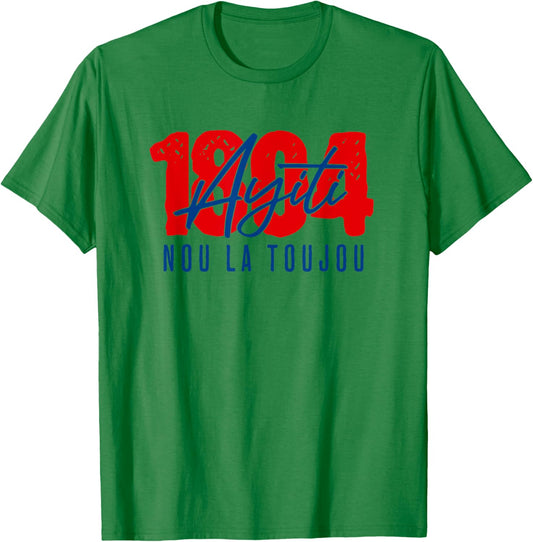 Patriotic Haitian Pride/NOU La Toujou/Ayiti T-Shirt - T-Shirt | Irish Green