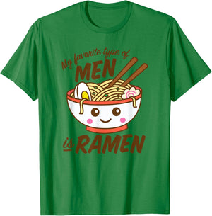 My Favorite Type Of Men Is Ramen Kawaii Noodles T-Shirt - T-Shirt | Irish Green