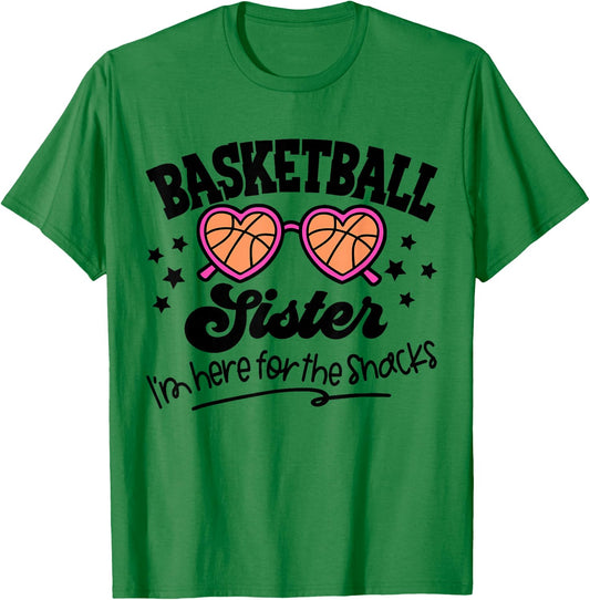 Cute Basketball Sister I'm Just Here For The Snacks Game Day T-Shirt - T-Shirt | Irish Green