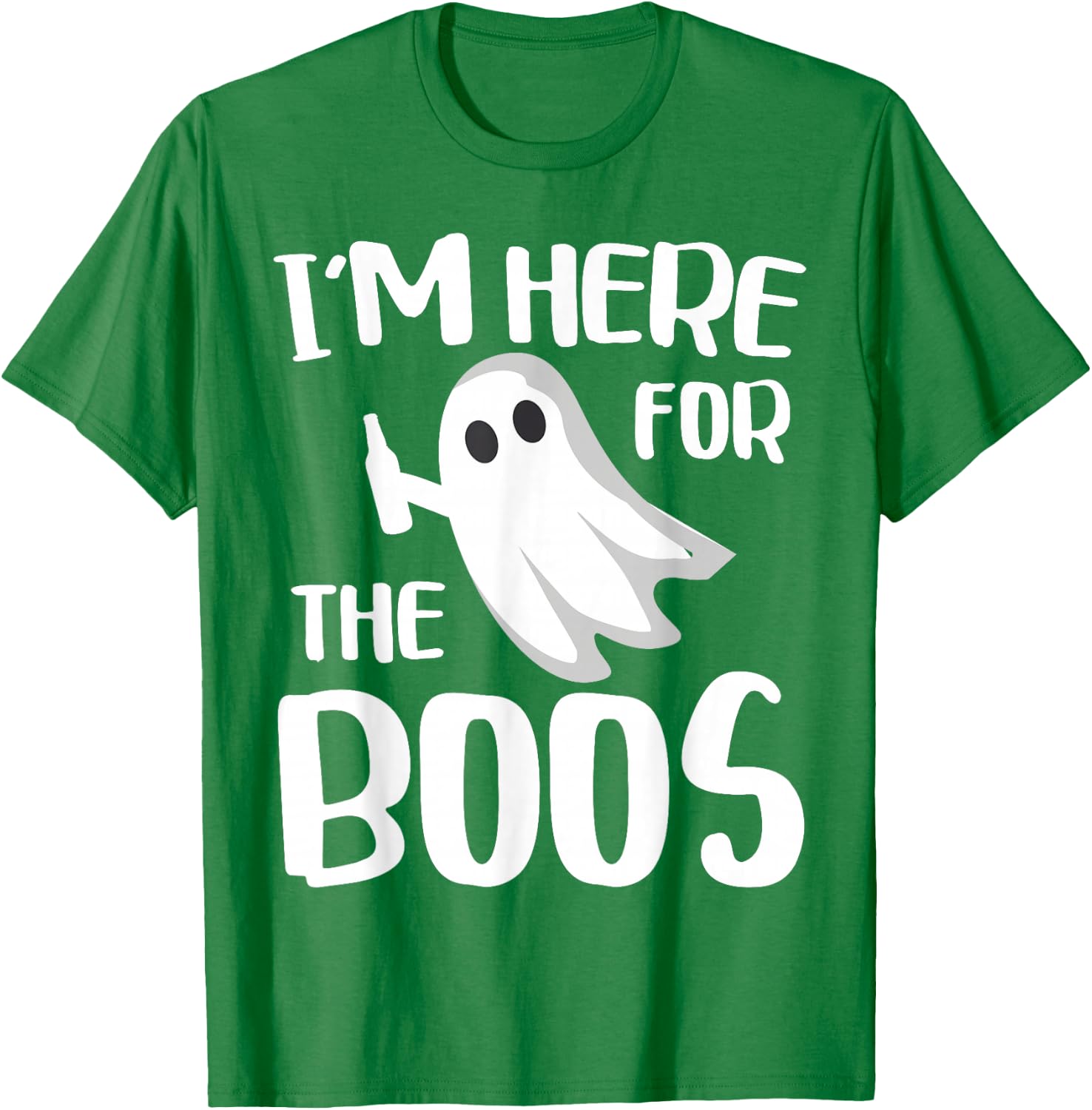 I'm Here For The Boos Shirt Adult Men Women Kids Halloween T-Shirt - T-Shirt | Irish Green