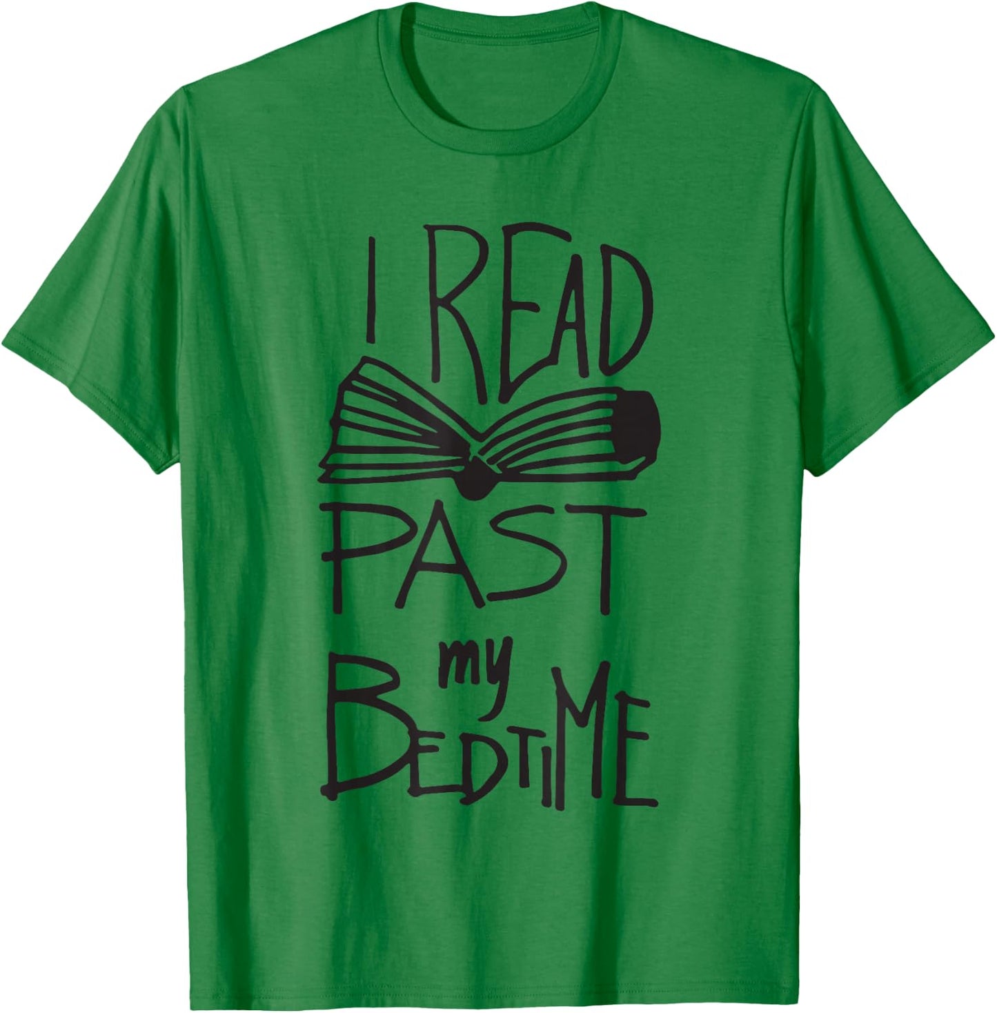 I Read Past My Bedtime - Book Lover Reader Reading T Shirt T-Shirt - T-Shirt | Irish Green