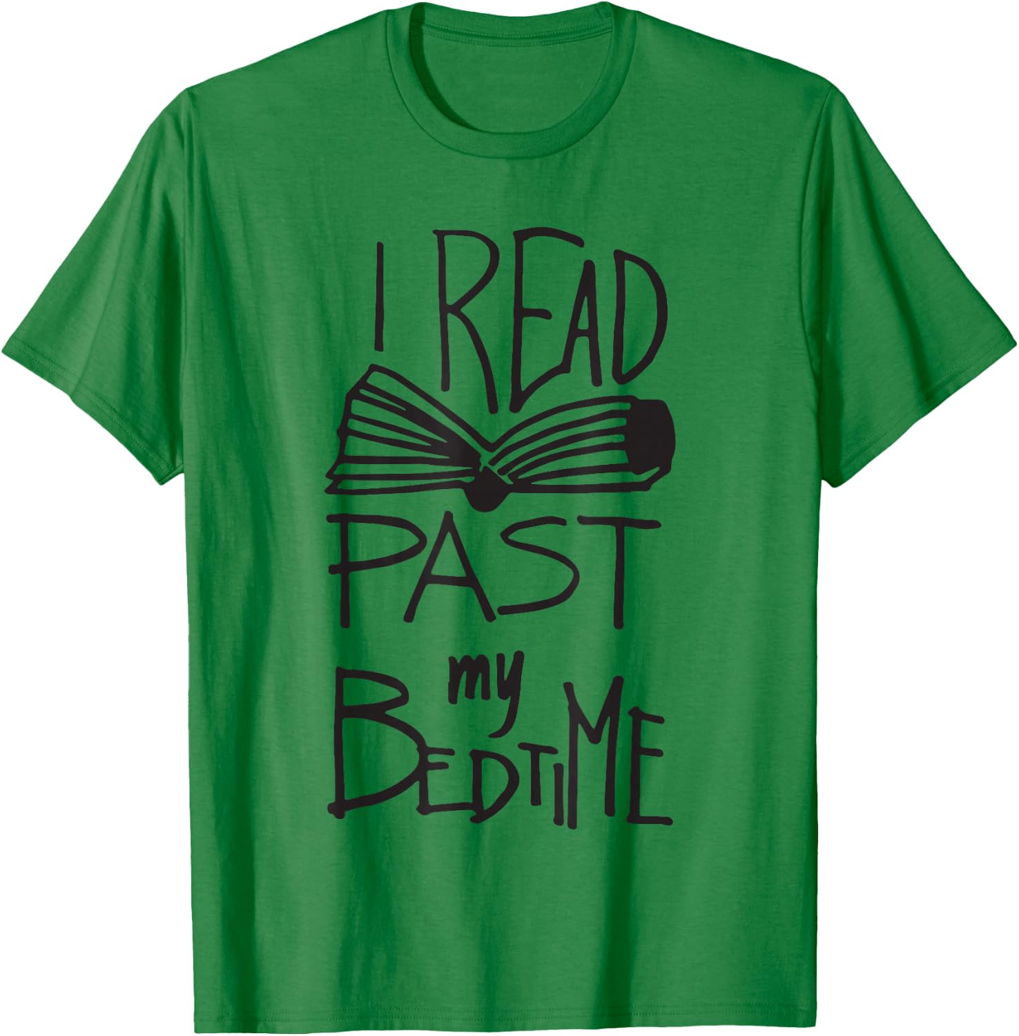 I Read Past My Bedtime - Book Lover Reader Reading T Shirt T-Shirt - T-Shirt | Irish Green