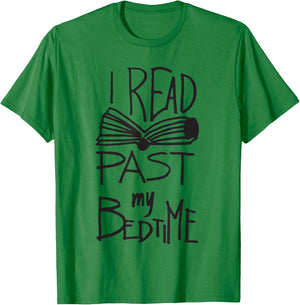 I Read Past My Bedtime - Book Lover Reader Reading T Shirt T-Shirt - T-Shirt | Irish Green