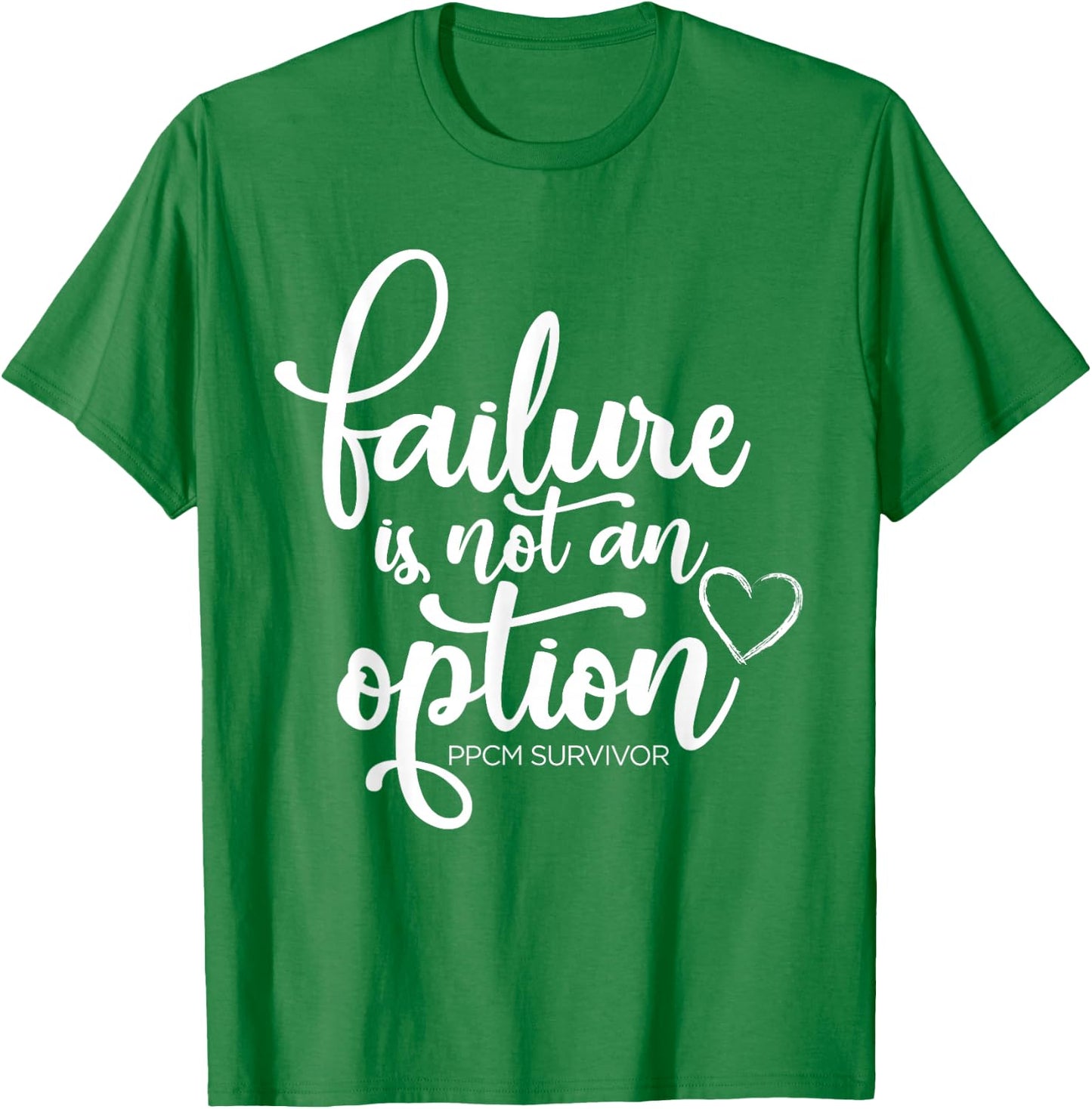 Failure is not an option - PPCM Survivor T-Shirt - T-Shirt | Irish Green