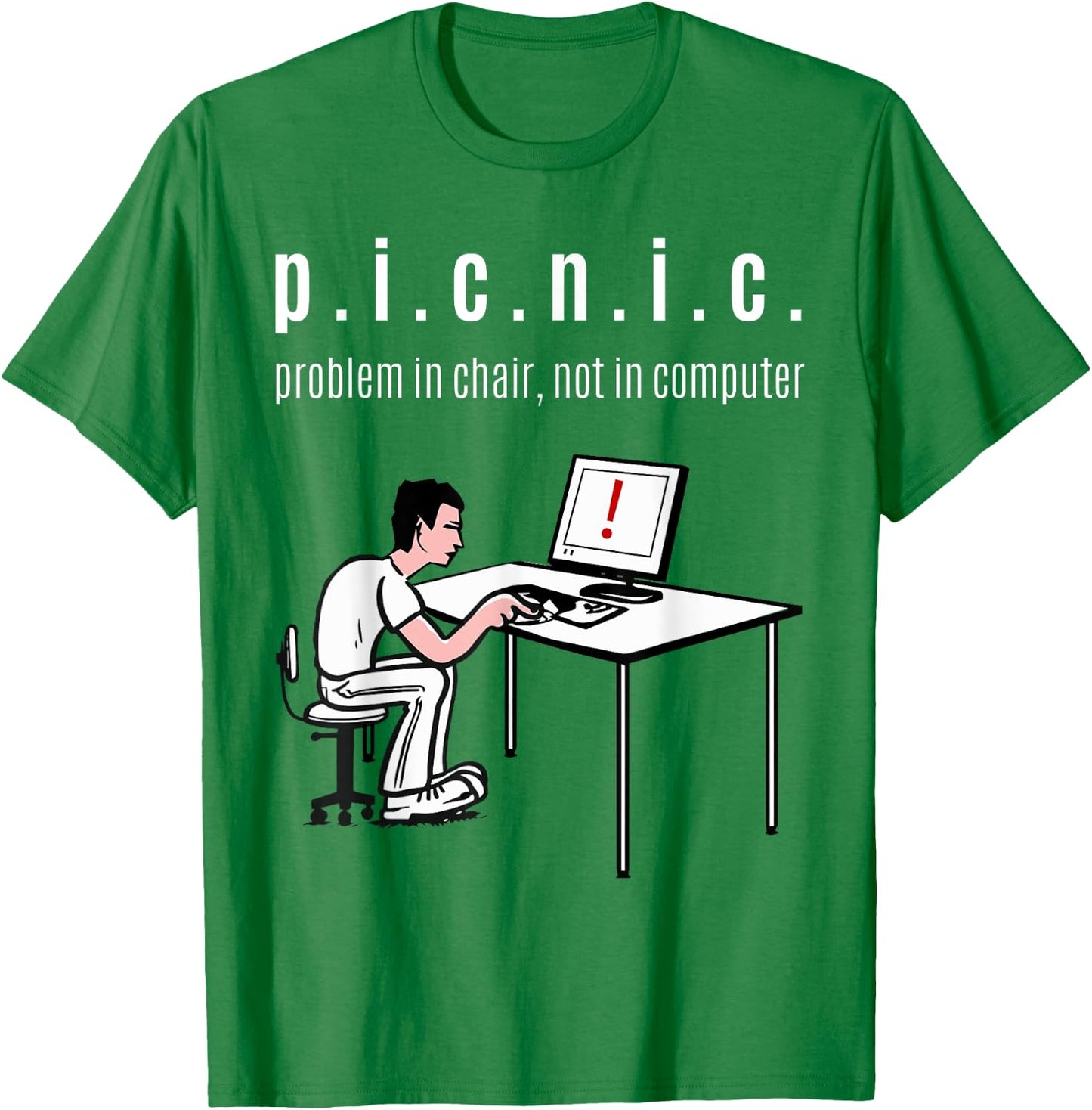 Problem in Chair, Not in Computer (PICNIC) IT Geek Clothing T-Shirt - T-Shirt | Irish Green