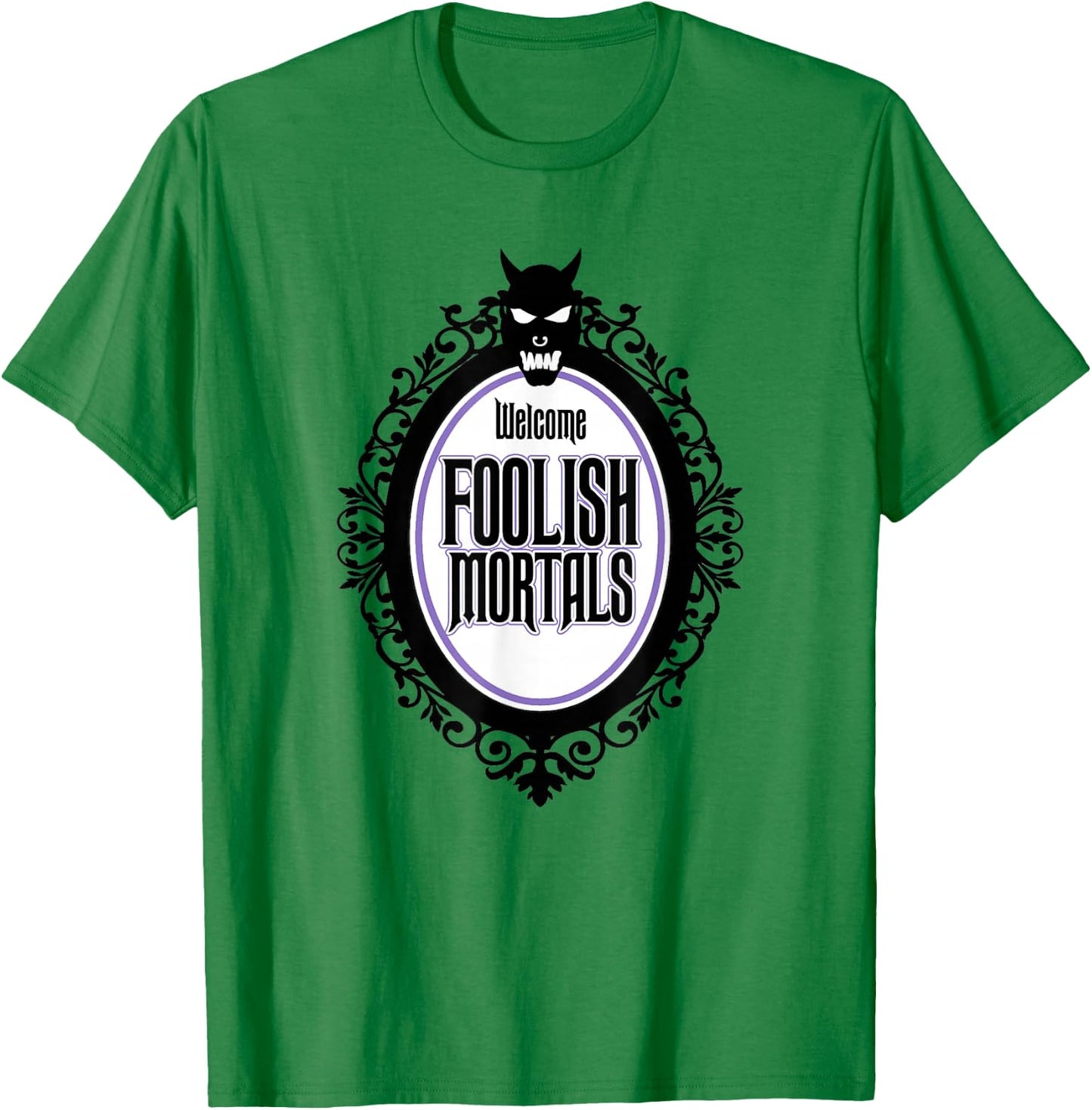 Welcome Foolish Mortals T-Shirt - T-Shirt | Irish Green