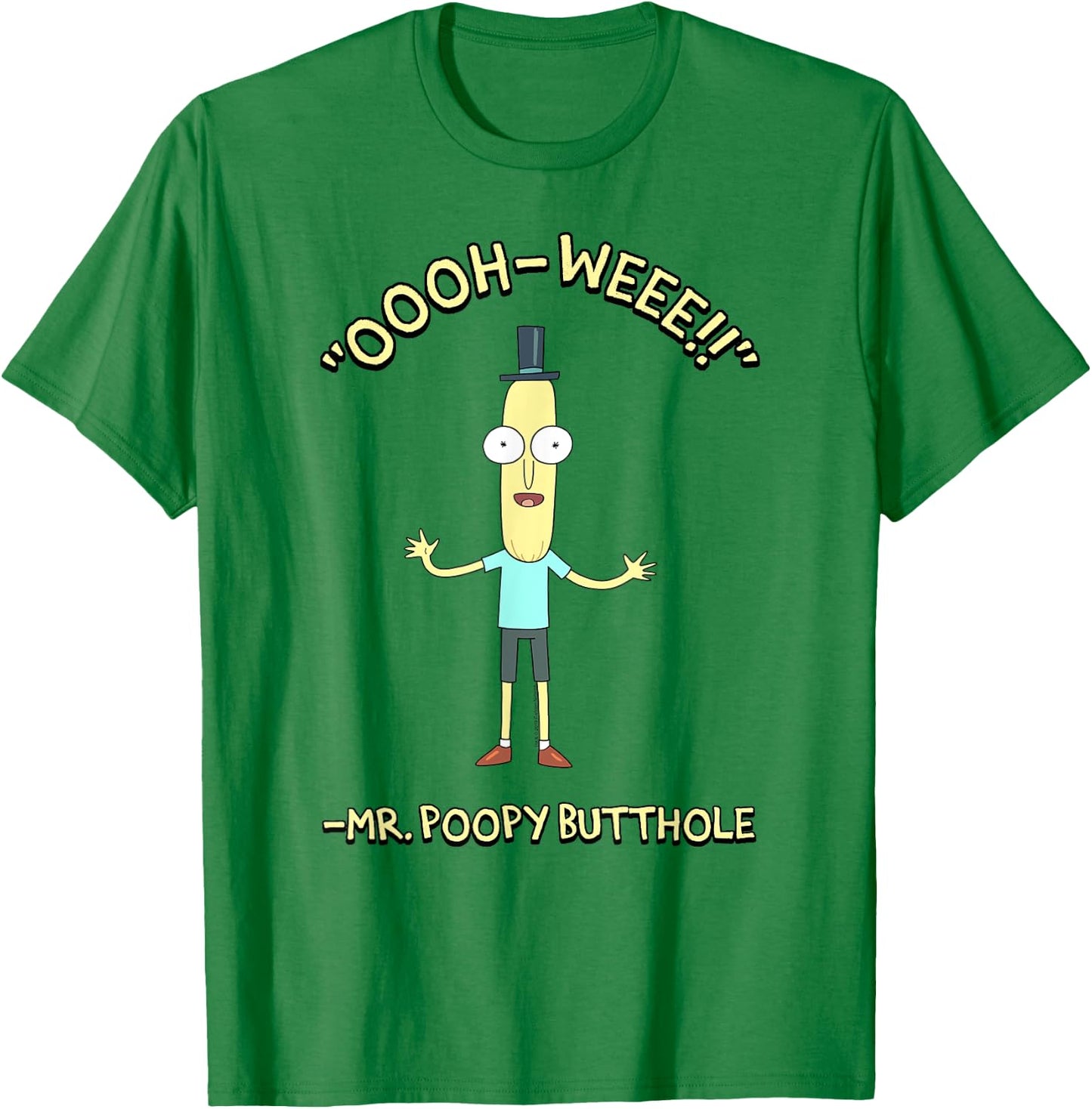 Rick and Morty "Oooh Weee!!" - Mr Poopy Butthole T-Shirt - T-Shirt | Irish Green