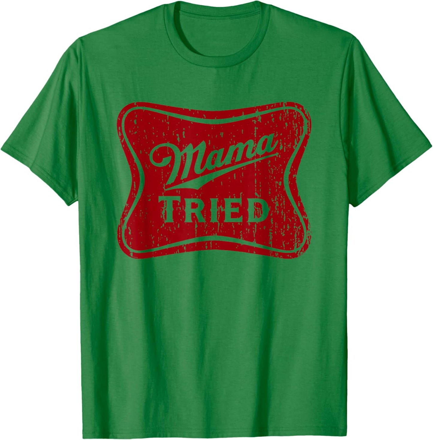 Mama Tried T T-Shirt - T-Shirt | Irish Green