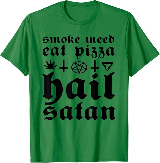 Smoke Weed Eat Pizza Hail Satan T-Shirt - T-Shirt | Irish Green