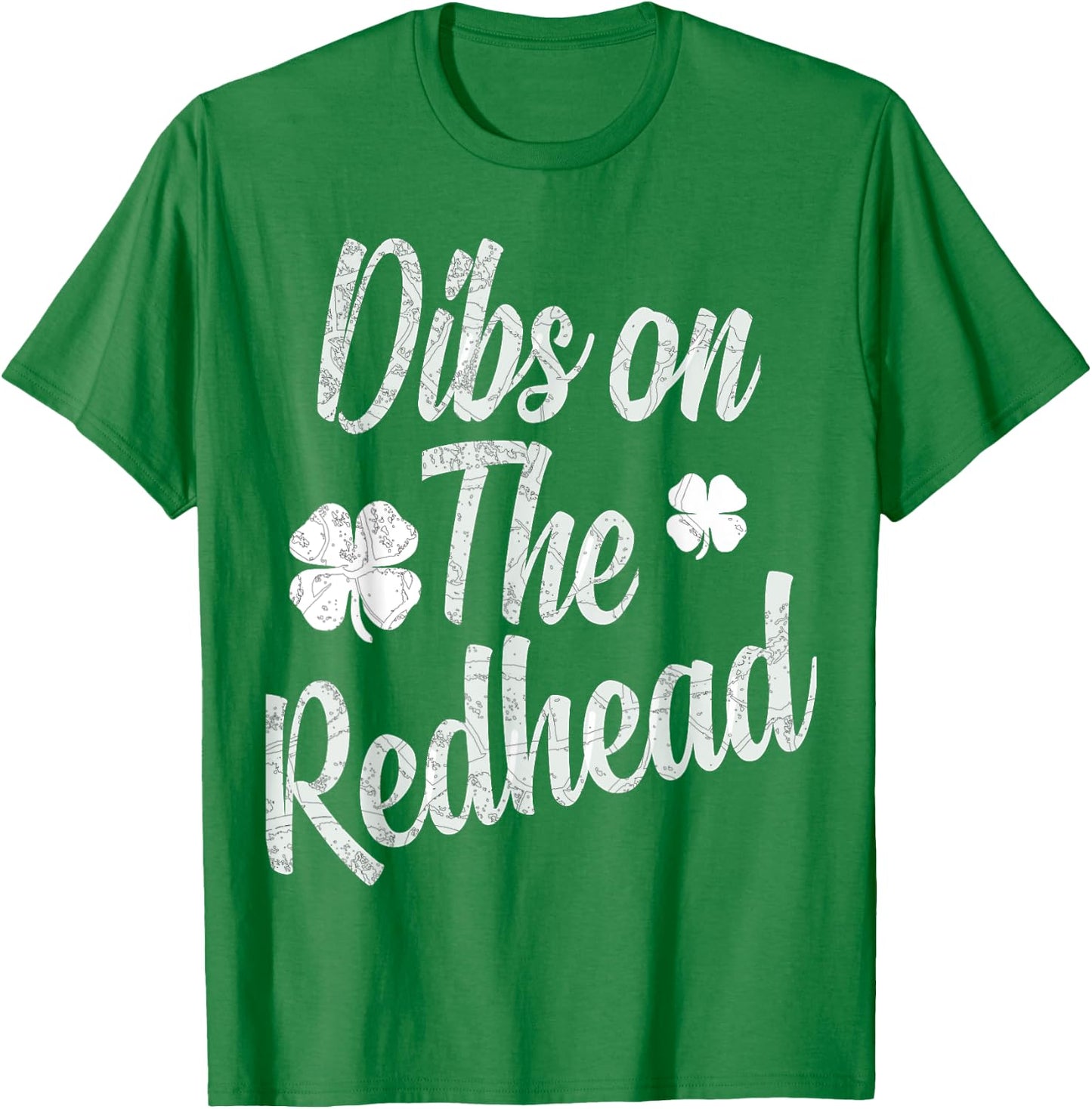 St Patricks day shirts - Dibs on the Redhead shirt T-Shirt - T-Shirt | Irish Green