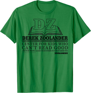Zoolander Center For Kids Who Can't Read Good T-Shirt - T-Shirt | Irish Green