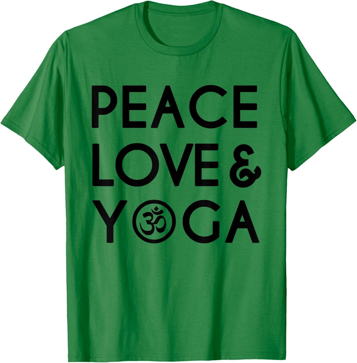 Peace Love and Yoga Om Symbol Yogi Yoga Quote T-Shirt - T-Shirt | Irish Green