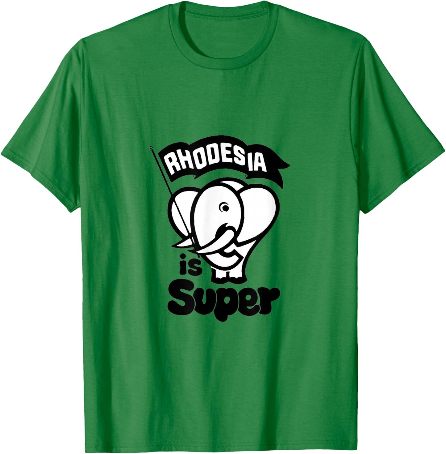 Rhodesia is Super T-Shirt - T-Shirt | Irish Green