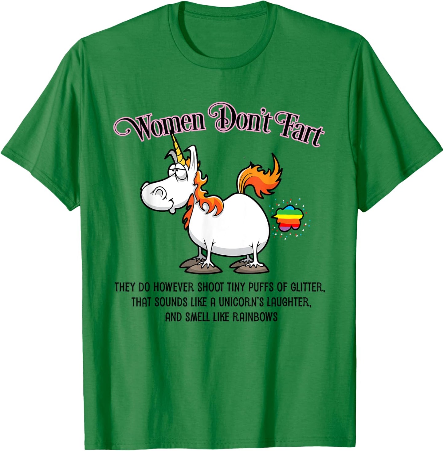 Women Don't Fart Unicorn and Rainbows Funny T-Shirt - T-Shirt | Irish Green