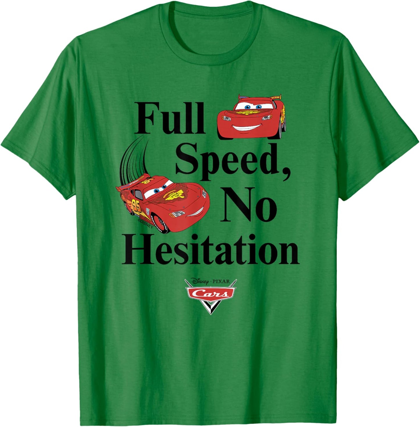 Disney Pixar Cars Lightning McQueen Full Speed No Hesitation T-Shirt - T-Shirt | Irish Green