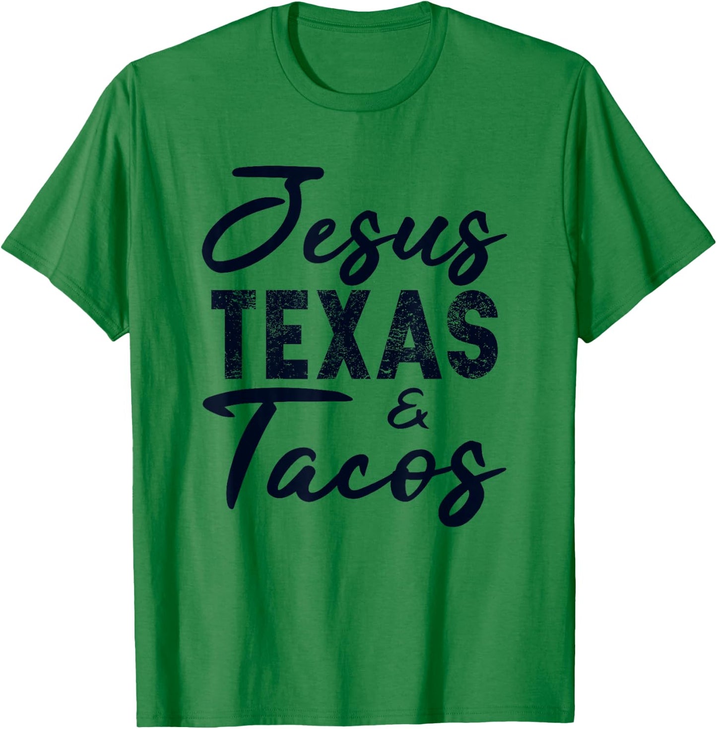 Jesus Texas And Tacos Gift Funny Food Cinco Mayo Christian T-Shirt - T-Shirt | Irish Green