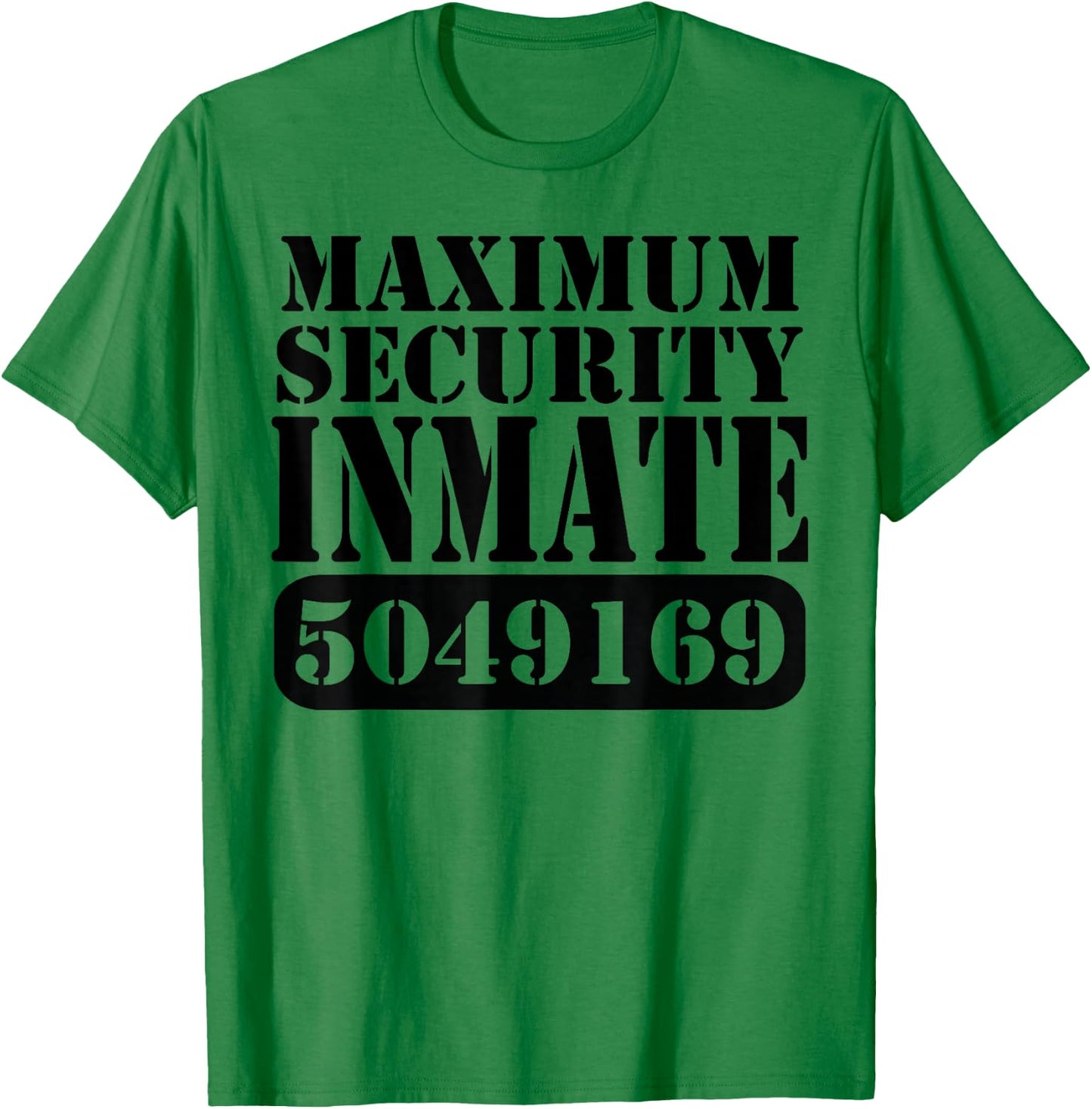 Maximum Security Inmate Halloween Costume Party Fun T-Shirt - T-Shirt | Irish Green