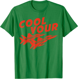 Cool Your Jets Funny Graphic for Girl Women T-Shirt - T-Shirt | Irish Green