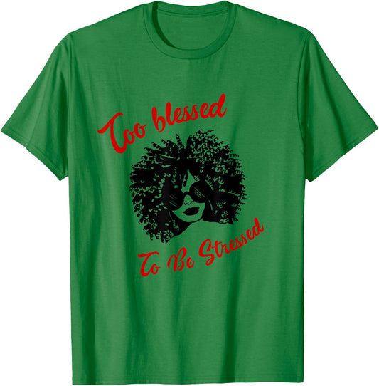 MGT | Too Blessed To Be Stressed Afro Lady Sunglasses Faith T-Shirt - T-Shirt | Irish Green