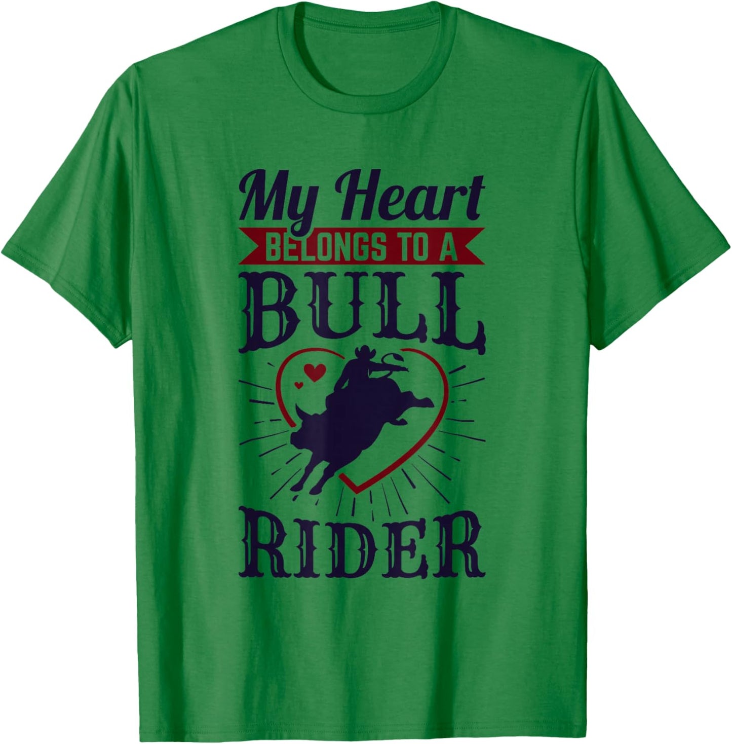 My Heart Belongs to A Bull Rider Rodeo Wife Girlfriend T-Shirt - T-Shirt | Irish Green