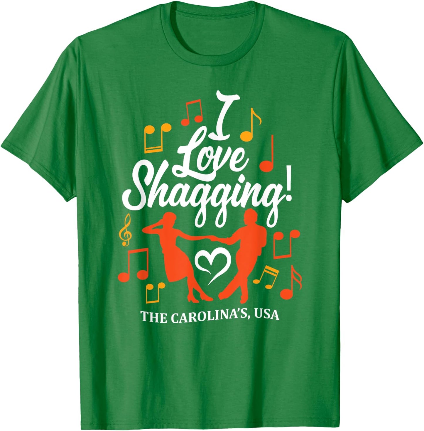 I LOVE SHAGGING Carolina Shag Style Beach Music Men Women T-Shirt - T-Shirt | Irish Green