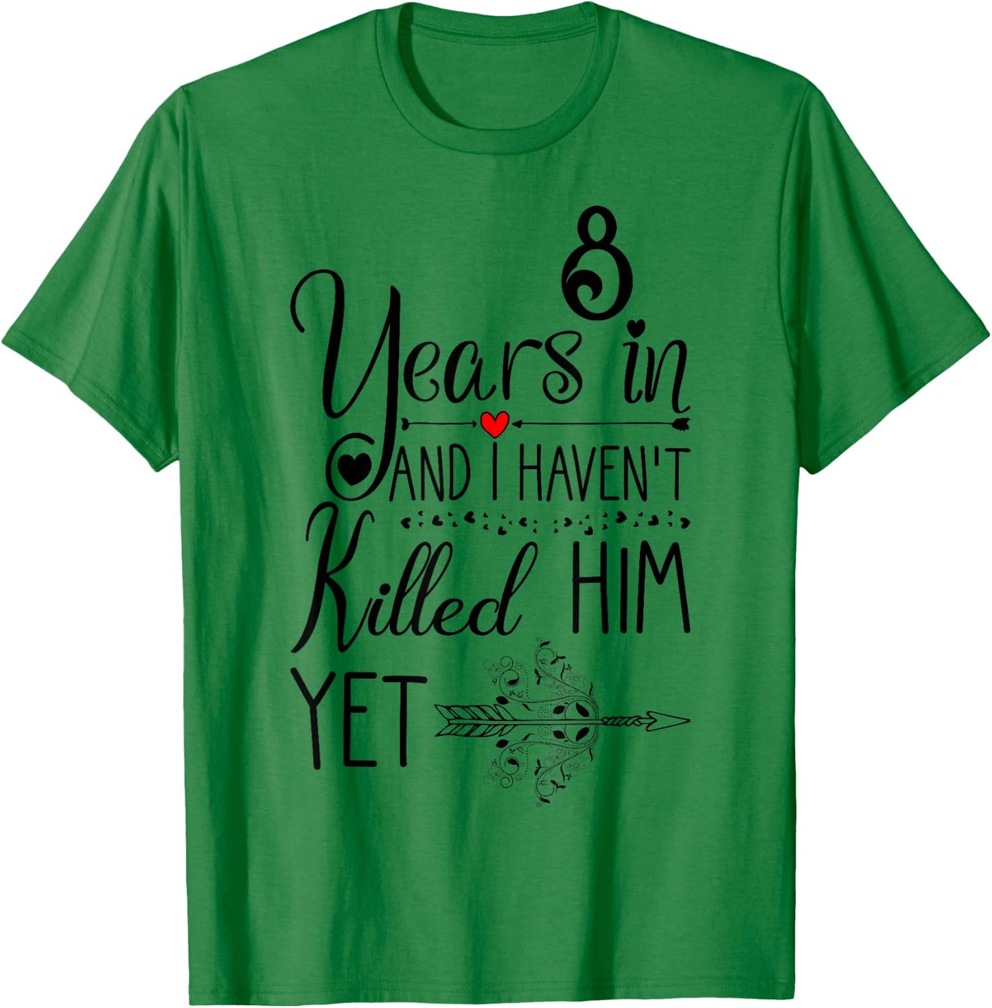 8th Wedding Anniversary and Wife 8 Years of Marriage T-Shirt - T-Shirt | Irish Green