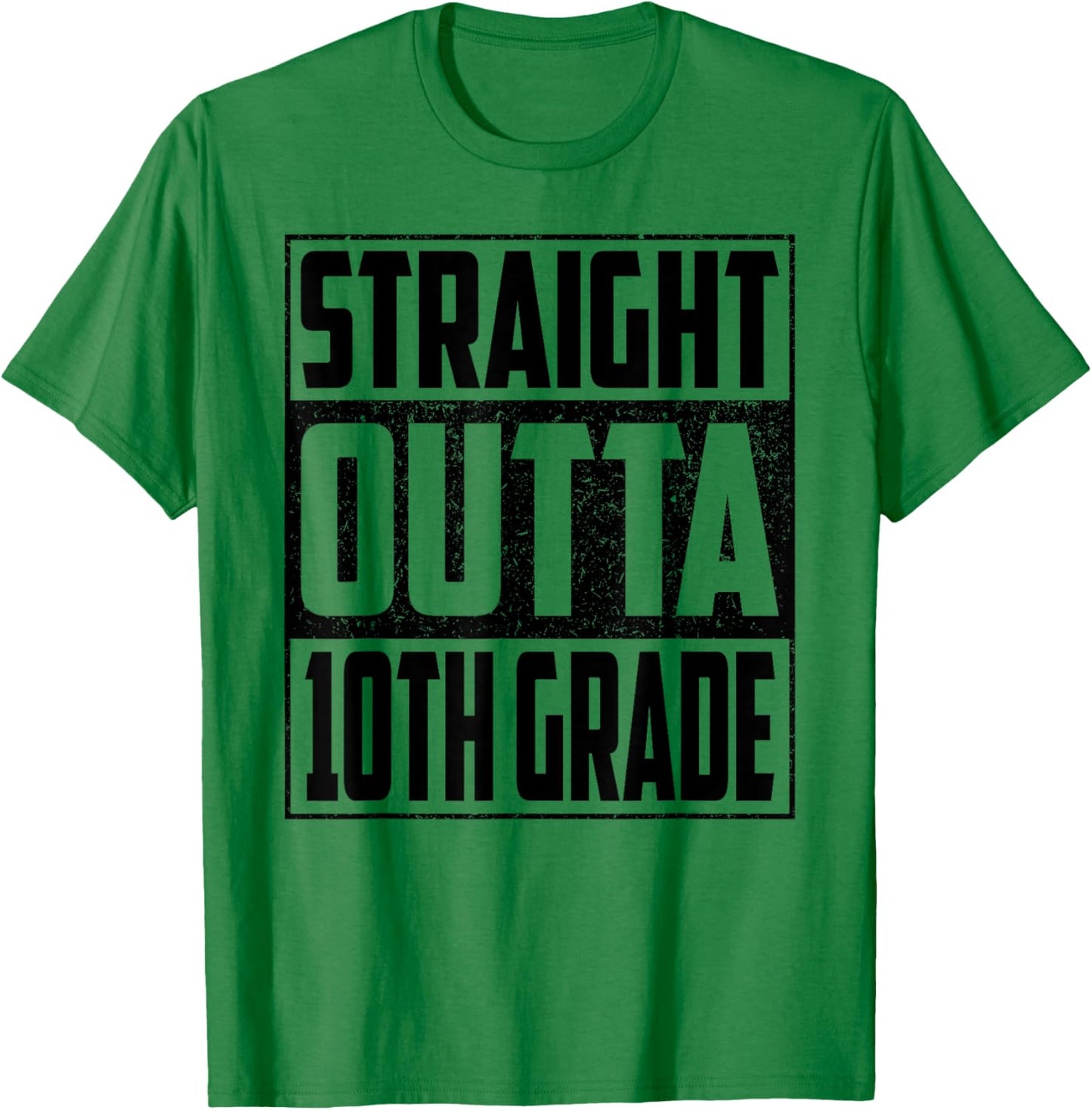 Straight Outta 10th Grade School Graduate 2026 Tenth Grade T-Shirt - T-Shirt | Irish Green