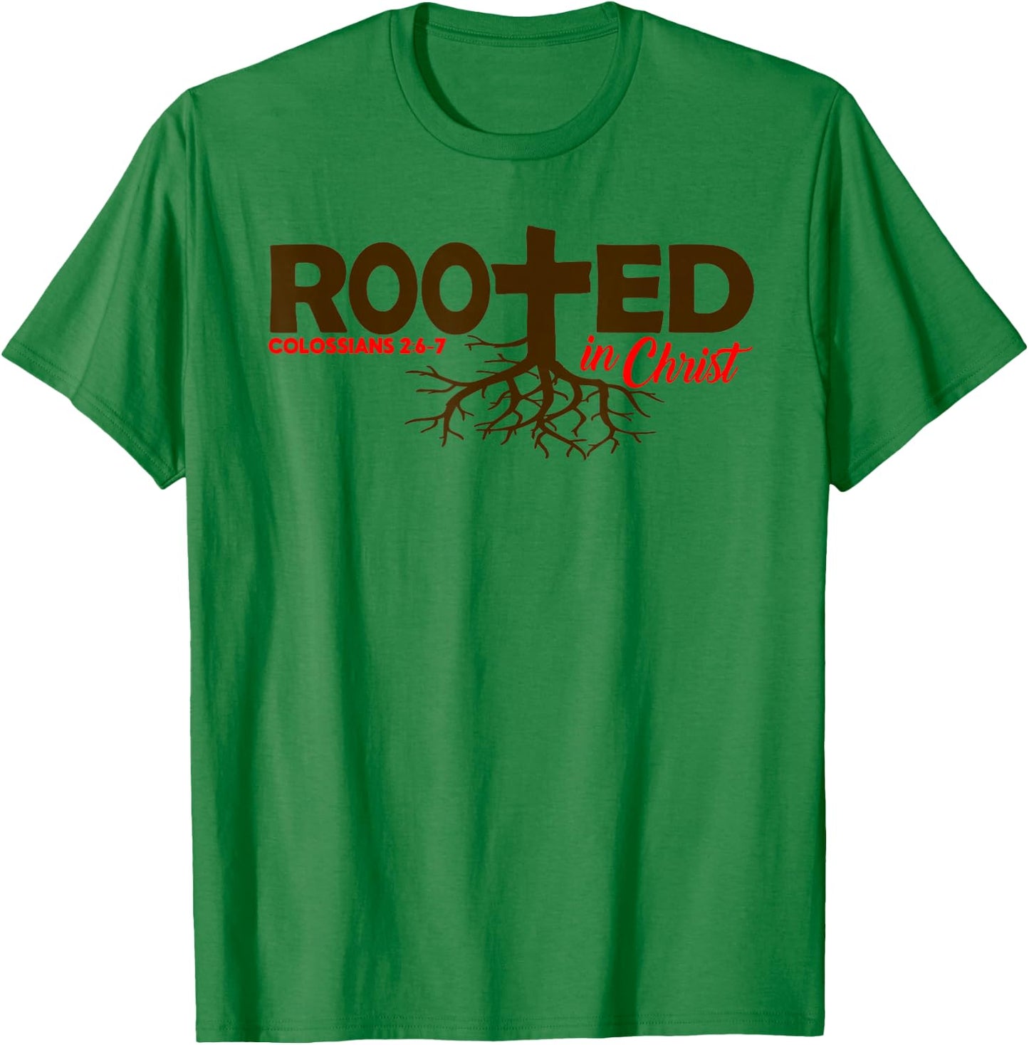 Colossians 2:6-7 - Rooted In Christ T-Shirt - T-Shirt | Irish Green