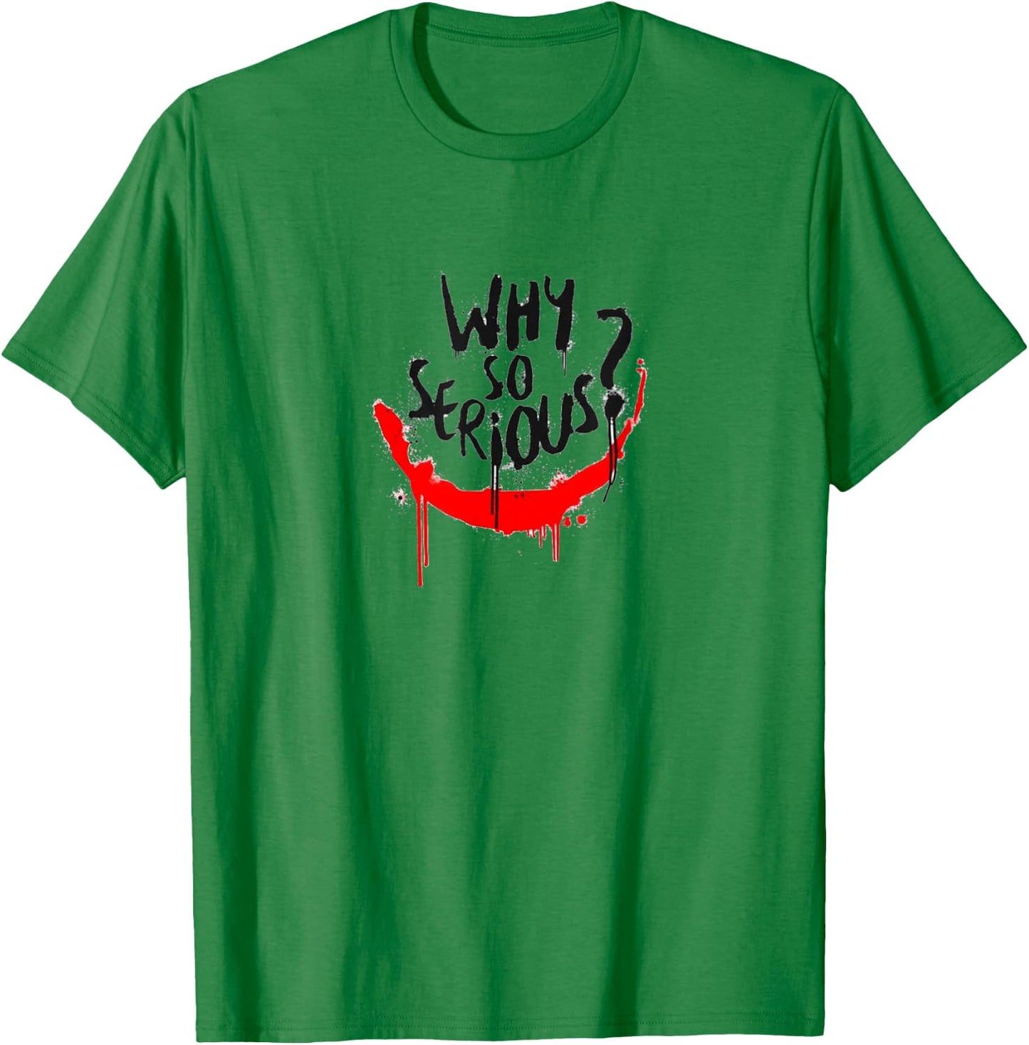 Why are you so serious T-Shirt - T-Shirt | Irish Green