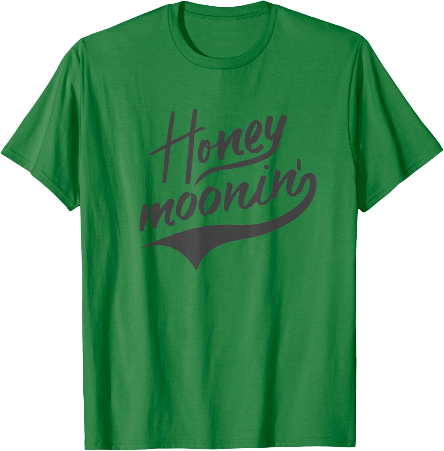 Honeymoonin Cute Honeymoon Shirt After Wedding Bridal Outift T-Shirt - T-Shirt | Irish Green