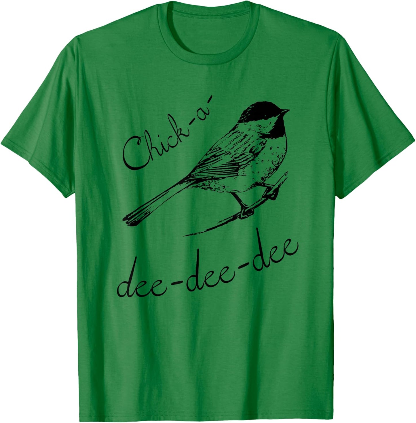 Chickadee - Best Bird Lover Gift T-Shirt - T-Shirt | Irish Green
