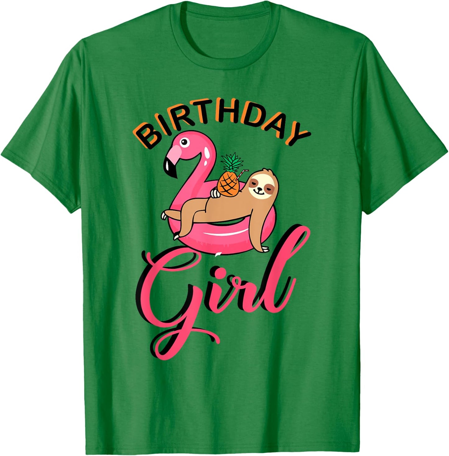 Birthday Girl sloth flamingo pineapple pool party outfit T-Shirt - T-Shirt | Irish Green